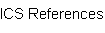 ICS References